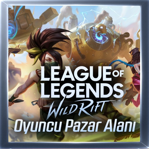 Wildrift Oyuncu Pazar Alanı